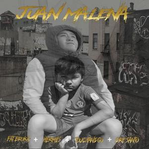 Juan Malena (feat. Hermes, Touchandgo & Fat Broka) (Explicit)