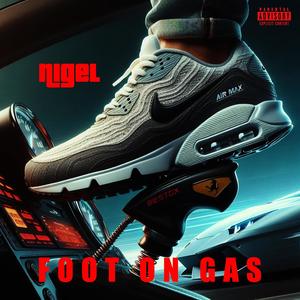 Foot on Gas (Explicit)