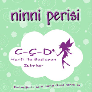 Ninni Perisi - C-Ç-D Harfi İle Başlayan İsimler