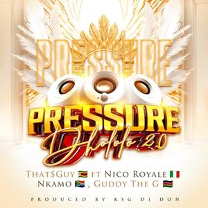 PRESSURE DHOLOLO 2.0 (feat. Nico Royale, Nkamo & Guddy The G) [2.0 Version]