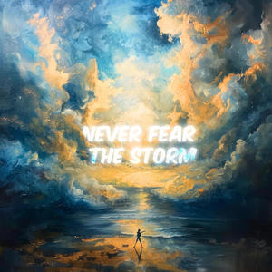 Never Fear (feat. King Fig) (Explicit)