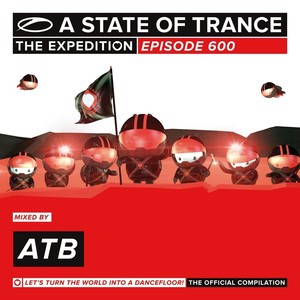 A State Of Trance 600 - The Expedition (Mixed by ATB)