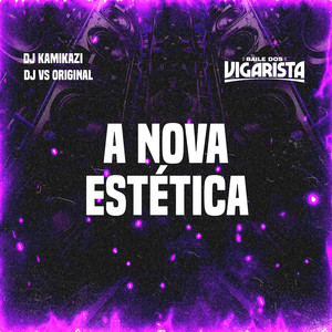 A Nova Estética (Explicit)