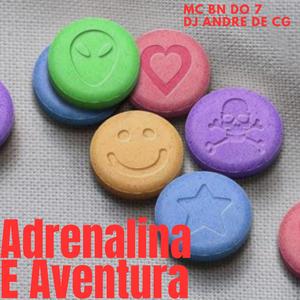 Adrenalina E Aventura (feat. DJ ANDRE DE CG)