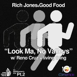 Look Ma, No Valleys (feat. Reno Cruz & living thing) (Explicit)