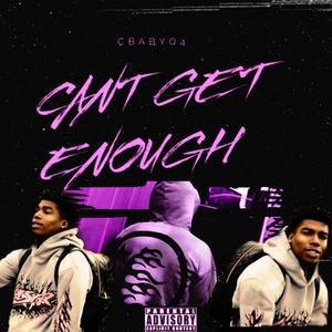 Can't Get Enough (Explicit)