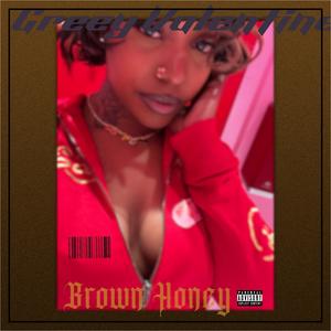 Brown honey (Explicit)