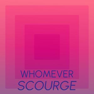 Whomever Scourge