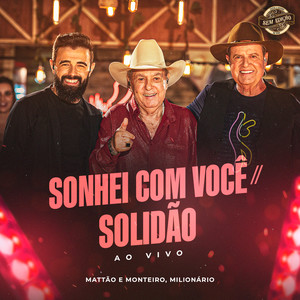 Sonhei Com Você / Solidão (Sem Edição, Ao Vivo)