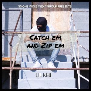 Catch Em And Zip Em (Explicit)