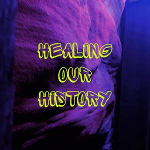 healing our history