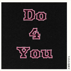 Do 4 You