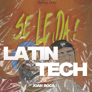 Se le da Latin Tech (Explicit)