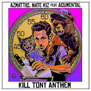 Kill Tony Anthem (feat. Acumental) (Explicit)