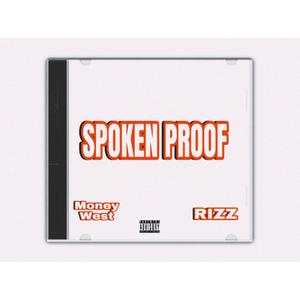 Spoken Proof (feat. Rizz) (Explicit)