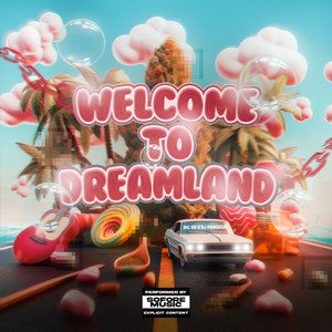 Welcome To Dreamland (Explicit)