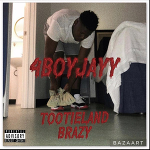 TOOTIELAND BRAZY (Explicit)