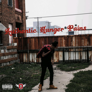 Authentic Hunger Pains (Explicit)