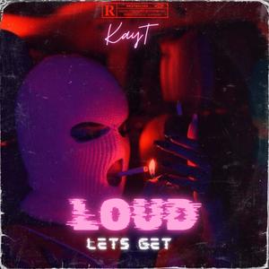 Lets get loud (Explicit)