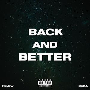 Back and Better (feat. Saka) (Explicit)