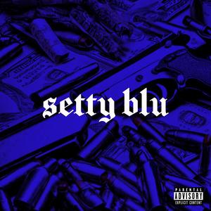 Setty Blu (Instrumental|Explicit)