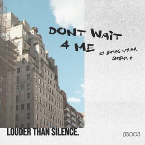 Dont Wait 4 Me (Radio Edit)