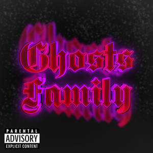 Ghosts Family (Explicit)