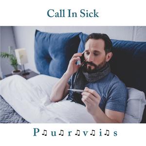 Call in Sick