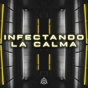 Infectando la Calma