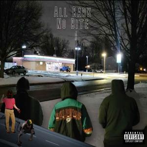 All Bark No Bite (feat. Lil Zest & Dahmerstein) [Explicit]