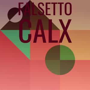 Falsetto Calx