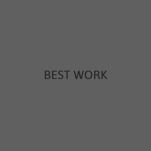 BEST WORK (Explicit)