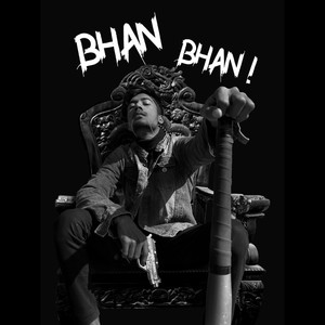 Bhan Bhan (Explicit)