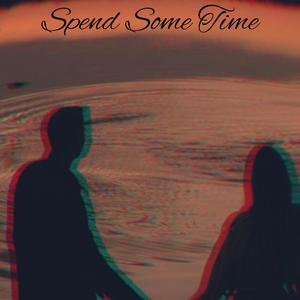 Spend Some Time (feat. Limzy M) (Explicit)