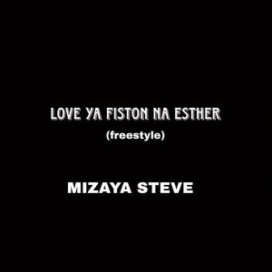 LOVE YA FISTON NA ESTHER (freestyle)