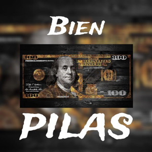 Bien Pilas (Explicit)