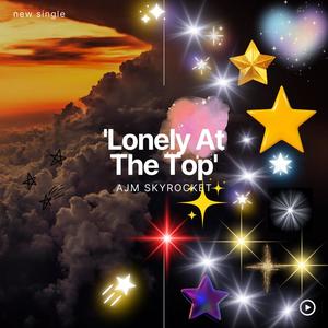 Lonely At The Top (Explicit)