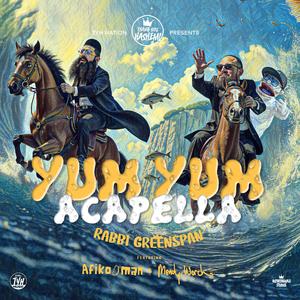 YUM YUM (feat. Rabbi Greenspan) (Acapella)