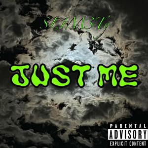 JUST ME (Explicit)