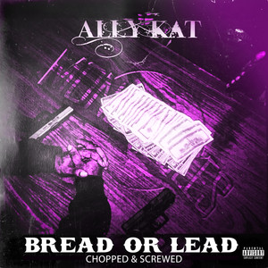 Bread or Lead Chopped and Screwed (Explicit)