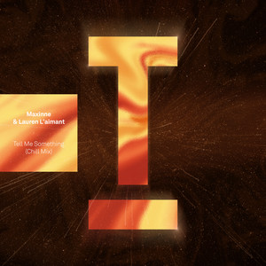 Tell Me Something (Chill Mix)