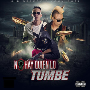 No Hay Quien Lo Tumbe (feat. Sir Speedy) (Explicit)