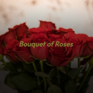Bouquet of Roses