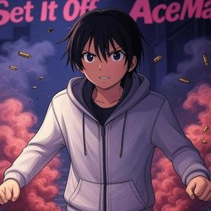 Set it off (Explicit)