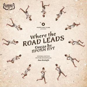 Where The Road Leads (Original Motion Picture Soundtrack)