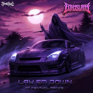 LAY EM DOWN (feat. MENTHOL PRINCE) [Explicit]