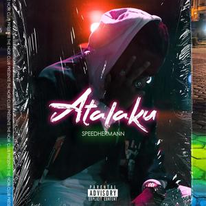 Atalaku (Explicit)