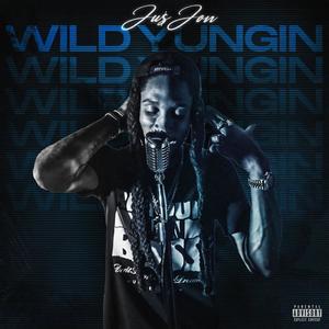 Wild Yungin (Explicit)