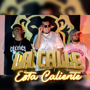 La Calle esta Caliente (Ft. Frank The Prince)