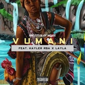 Vumani (feat. Kayler Rsa & Layla)